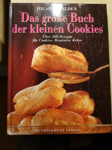 Das große Buch der kleinen Cookies 200 Rezepte Cookies Brownies Kekse