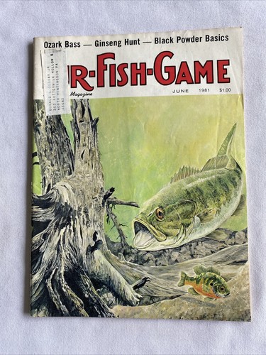 1981 June Fur-Fish-Game Magazine Ozark Bass—Ginseng Hunt