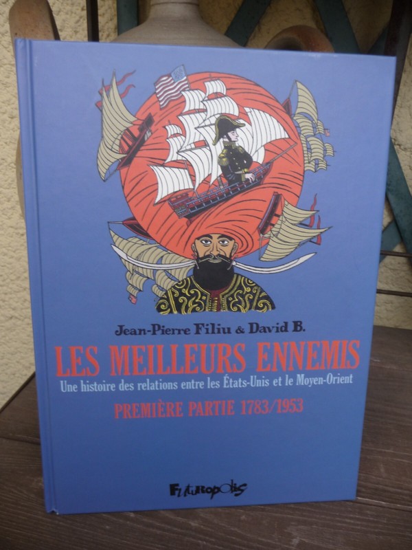 Les Meilleurs Ennemis PremiÃRe Partie - J.P. Filiu & David B.  - Bd