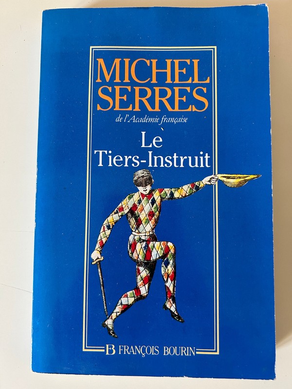 Le Tiers Instruit - Michel Serres/ FranÃ§Ois Bourin, 1991