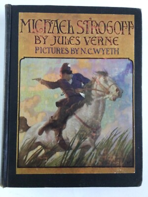 Michael Strogoff by Jules Verne, Illus. N.C.Wyeth, 1927, HB