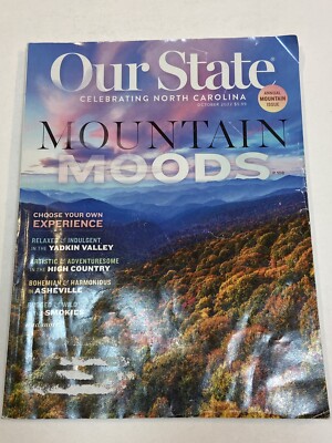 Our State North Carolina Magazine 10 2022 Mountain Mood Yadkin Valley Smokies NC