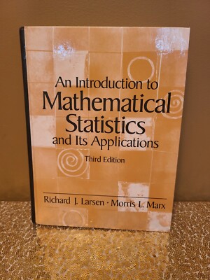 An Introduction to Mathematical Statistics and Its Applications by Larsen, Marx