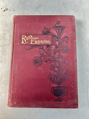 Antique 1897  Rosa Emerson  Book by John Augustus Williams
