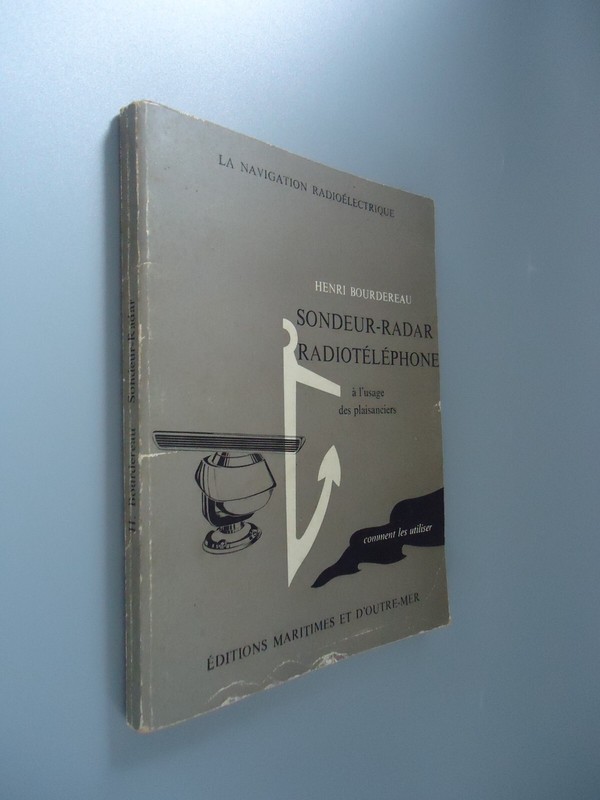 Sondeur-Radar-RadiotÃ©LÃ©Phone Ã  L'Usage Des Plaisanciers-H. Bourdereau-1968