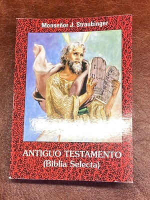 Antiguo Testamento BIBLIA SELECTA (Nuevo) Traducción De Mons. Juan Straubinger