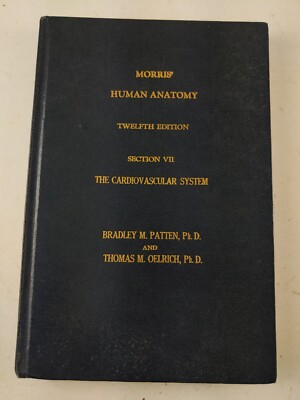 Morris' Human Anatomy The Cardiovascular System 12th Edition Section VII
