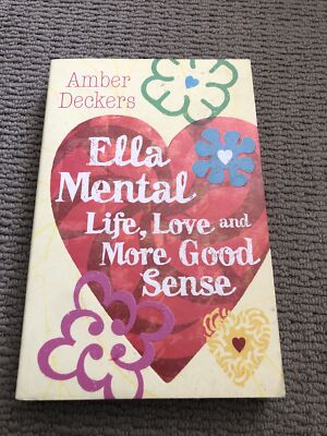 Life, Love and More Good Sense (Ella Mental) By  Amber Deckers