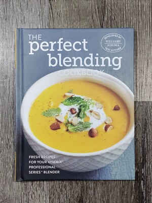 The Perfect Blending Cookbook Kitchen Hardcover 