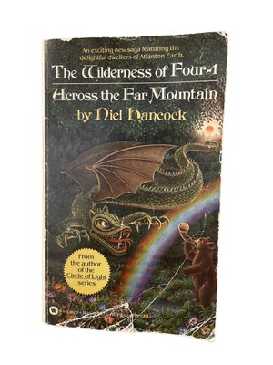 The Wilderness of Four-1 / Across the Far Mountain by Niel Hancock - Warner Book