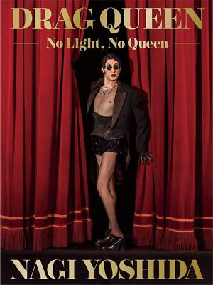 DRAG QUEEN―No Light,No Queen― DRAG QUEEN -No Light, No Queen- (Drag Queen) Yoshida Nagi | eBay