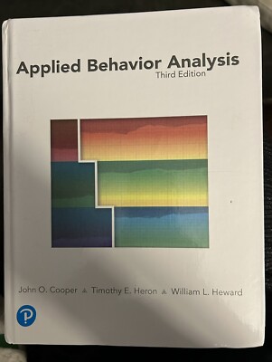 Applied Behavior Analysis by Timothy Heron, John Cooper and William Heward...