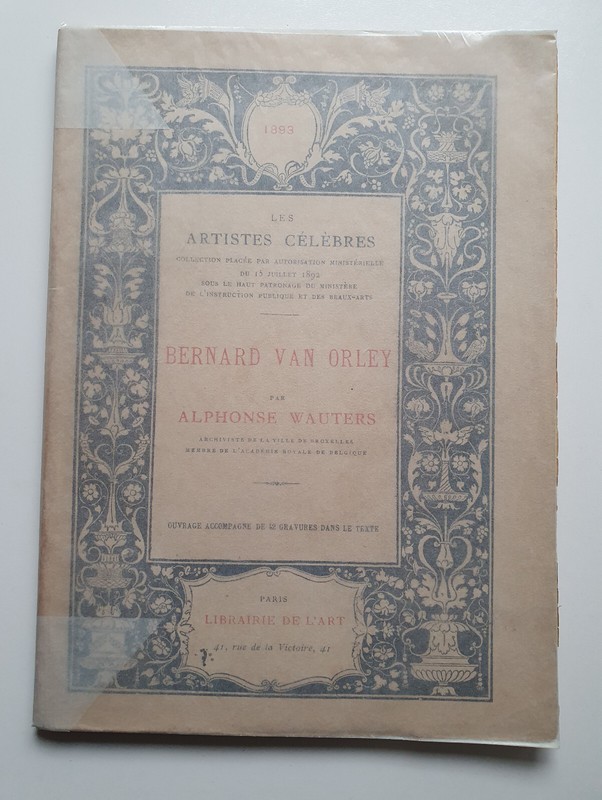 Les Artistes Celebres Bernard Van Orley Et Cie Librairie De L'Art 1893