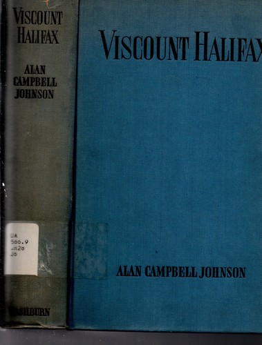 Viscount Halifax: A Biography Johnson  Ives Washburn, New York, 1941 Former libr