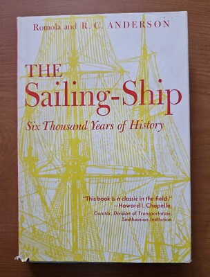 The Sailing-Ship: Six Thousand Years Of History (1963 hardcover)
