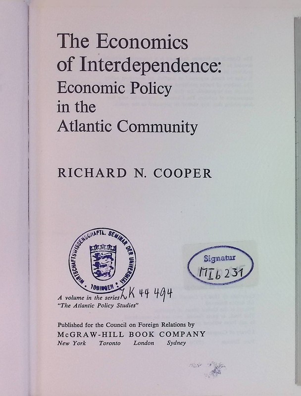 The Economics Of Interdependence: Economic Policy In The Atlantic Community. Coo