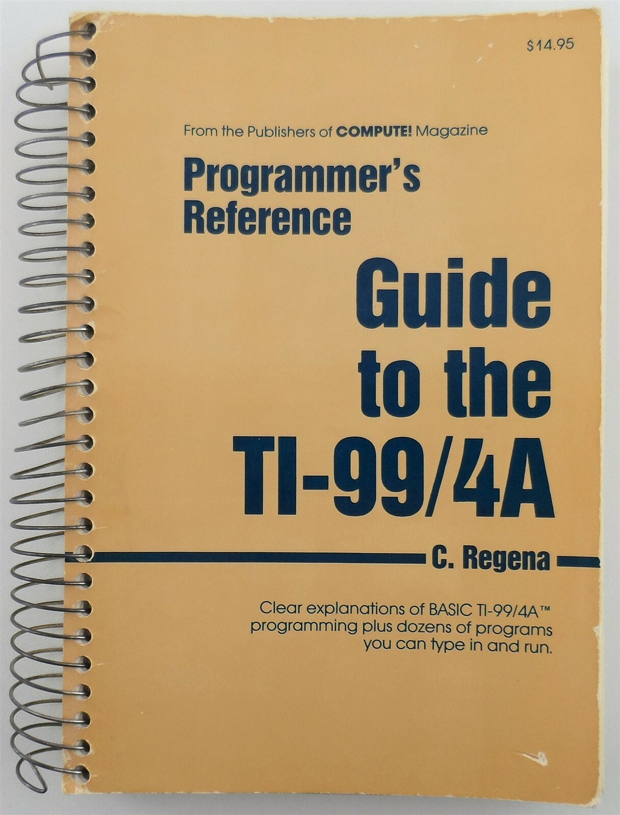 Programmer's Reference Guide to the TI-99/4A by C. Regena