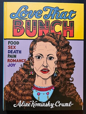 LOVE THAT BUNCH by Aline Kominsky-Crumb HC Fantagraphics comic NEW