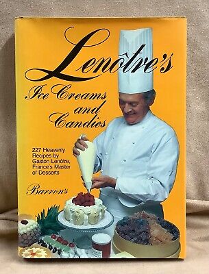 Lenotre s Ice Creams and Candies, Hardcover, Dust Jacket, 1978