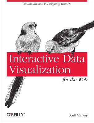 Interactive Data Visualization for the Web: An Introduction to Designing wit...