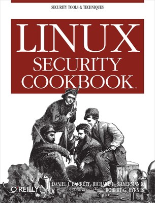 Linux Security Cookbook: Security Tools & Techniques by Barrett