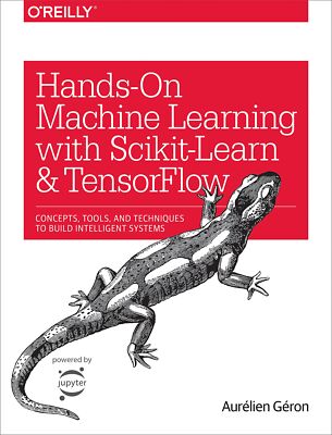 Hands-On Machine Learning with Scikit-Learn and TensorFlow: Concepts, Tools,...