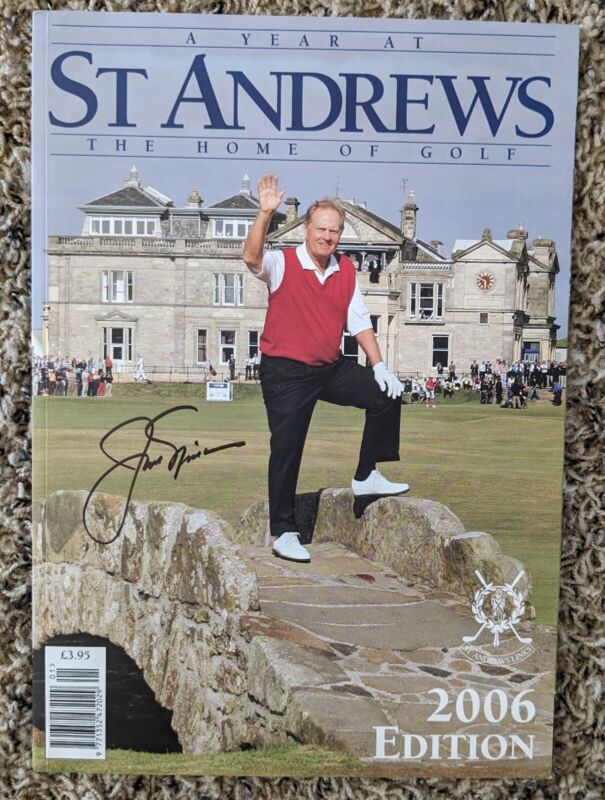 Jack Nicklaus Autographed Farewell To St Andrews Magazine- 2006 Edition 