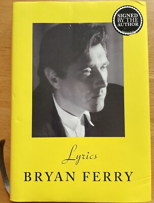 English Singer, Songwriter Bryan Ferry Autograph Book ''Lyrics'' NEW HC/DJ w/COA