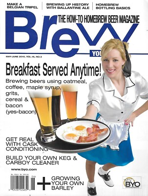 Brew Beer Magazine Breakfast Belgian Tripel Homebrew Bottling Basics Barley 2010
