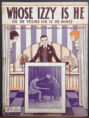 1924 ''WHOSE IZZY IS HE (IS HE YOURS OR IS HE MINE)'' SHEET MUSIC - VAN & SCHENCK