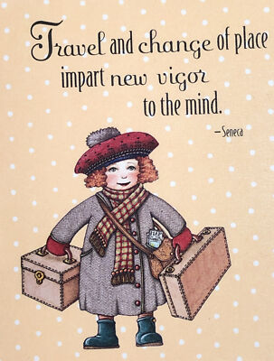 Mary Engelbreit Handmade Magnet-Travel and Change of Place Impart