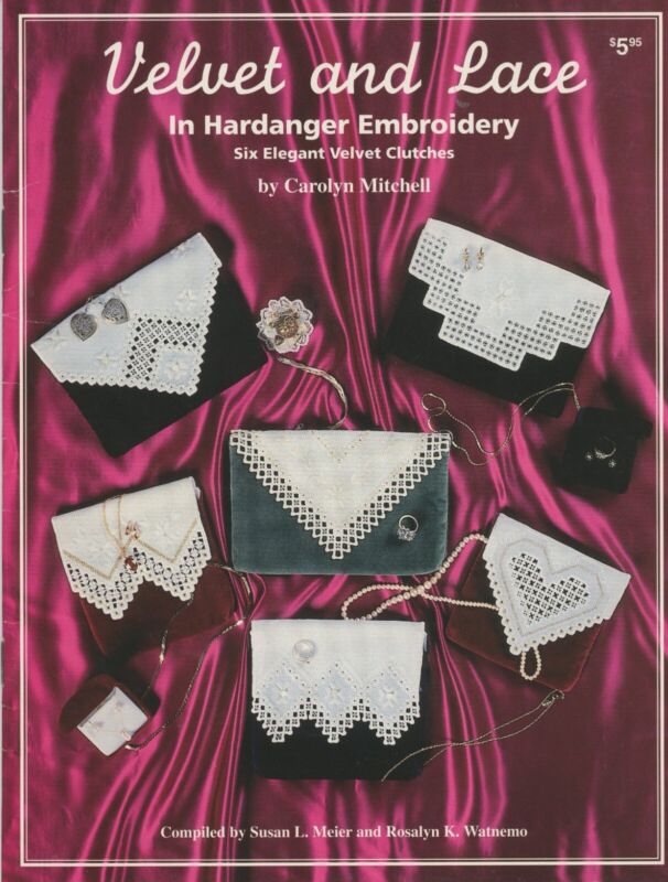 Velvet and Lace in Hardanger Embroidery Six Clutches Carolyn Mitchell Booklet