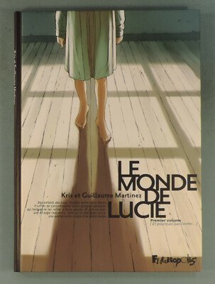 Le monde de Lucie 1 Martinez Futuropolis 2007 EO TBE