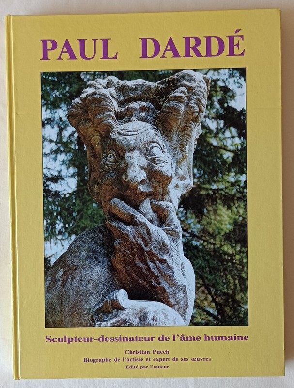 Oeuvres Humanistes De Paul DardÃ© Sculpteur Dessinateur De L'Ã¢Me Humaine