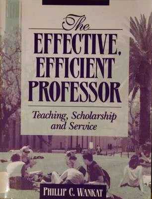 The Effective, Efficient Professor: Teaching Scholarship and Service