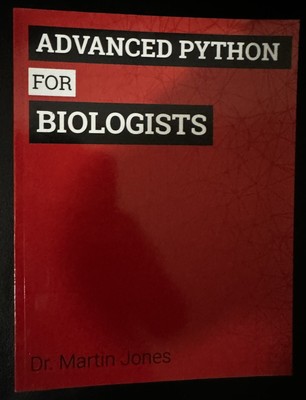 Advanced Python for Biologists by Jones, Martin