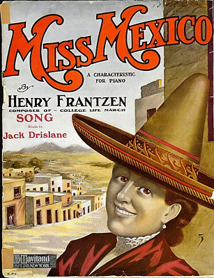 Miss Mexico 1907 FRANTZEN & Drislane CUTE COVER Sheet Music!