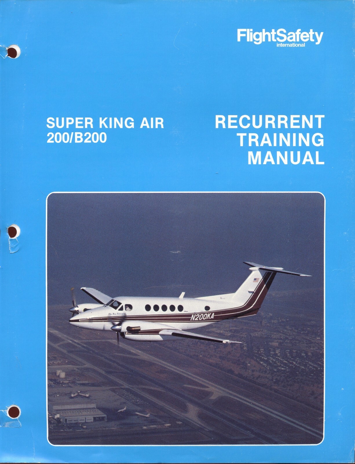 BEECHCRAFT SUPER KING AIR 200/B200 RECURRENT TRAINING MANUAL by FLIGHT SAFETY