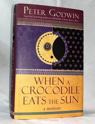 When a Crocodile Eats the Sun: A Memoir of Africa
