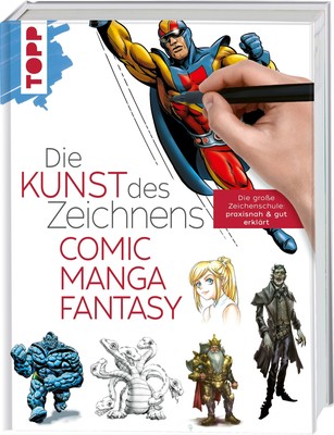 Die Kunst des Zeichnens - Comic, Manga, Fantasy Frechverlag
