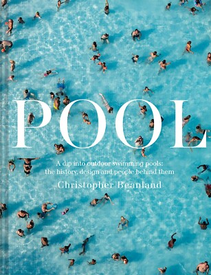 Pool Dip into Outdoor Swimming Pools: the History, Design and People BRAND NEW