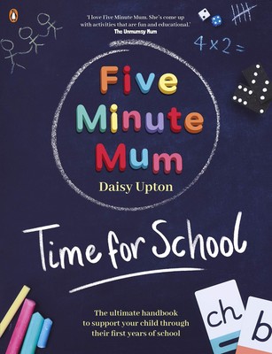 Five Minute Mum: Time For School: Easy, fun five-minute games to support Rec...