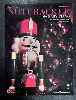 The Nutcracker for Easy Piano 12 Selections