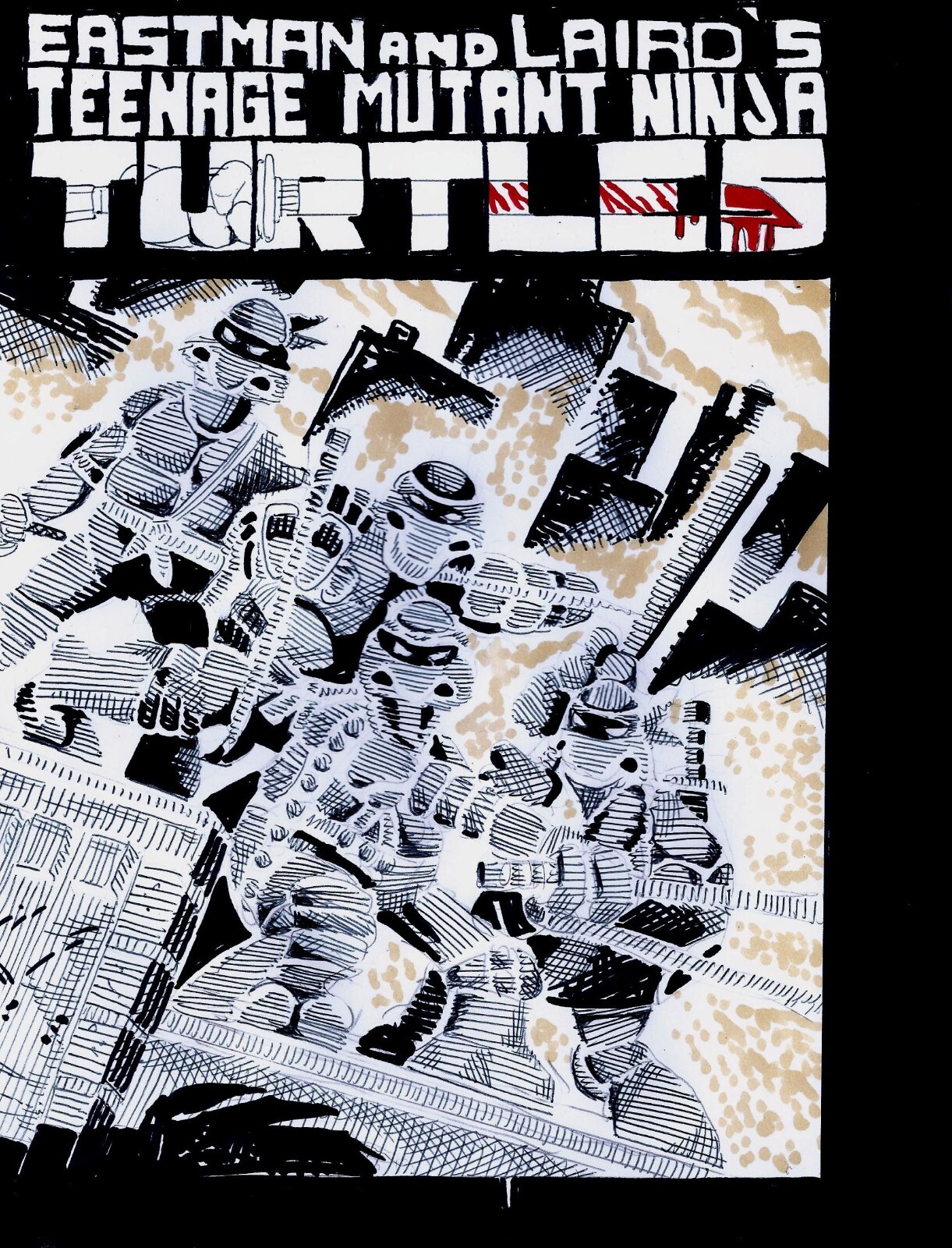 TEENAGE MUTANT NINJA TURTLES # 1 COVER RECREATION ORIGINAL TEENAGE MUTANT NINJA TURTLES # 1 COVER RECREATION ORIGINAL