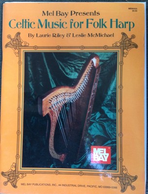 Mel Bay Celtic Music for Folk Harp by laurie riley and leslie mcmichael