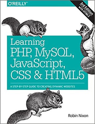 Learning PHP, MySQL, JavaScript, CSS & HTML5: A Step-by-Step Guide to Creatin...