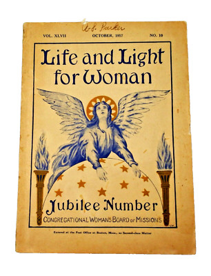 LIFE AND LIGHT FOR WOMAN Jubilee Number 1917 Congregational Woman's Missions
