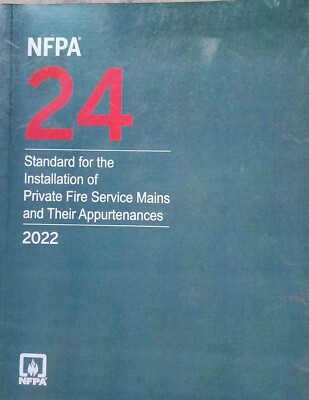 New NFPA 24 2022 Standard for the Installation of Private Fire Service Mains