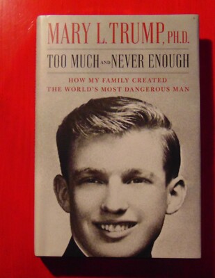 Too Much and Never Enough by Mary L. Trump NEW Hardcover Book July 14, 2020