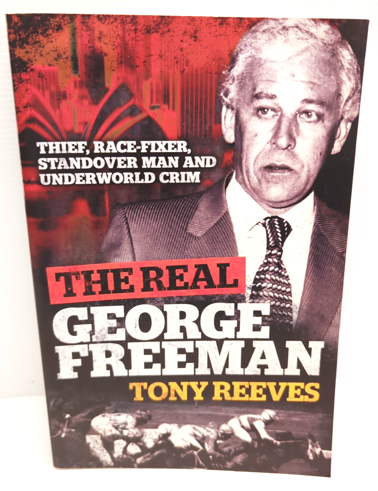 The Real George Freeman by Tony Reeves
